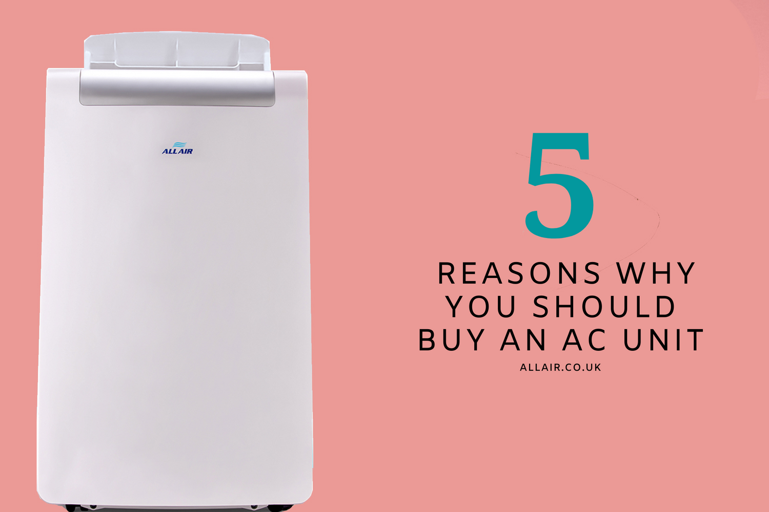 5-reasons-why-you-should-buy-an-ac-unit-all-air-uk